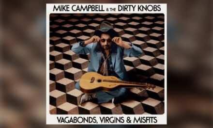 Mike Campbell & The Dirty Knobs announce new album, ‘Vagabonds, Virgins & Misfits’