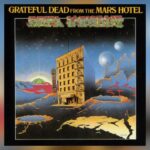 Grateful Dead releases new preview of ‘From The Mars Hotel (50th Anniversary Deluxe Edition)’