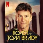 Tom Brady takes his lumps during Netflix’s ‘Greatest Roast of All Time’