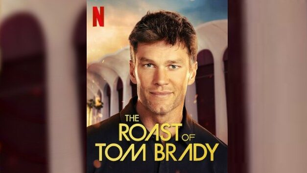 Tom Brady takes his lumps during Netflix’s ‘Greatest Roast of All Time’